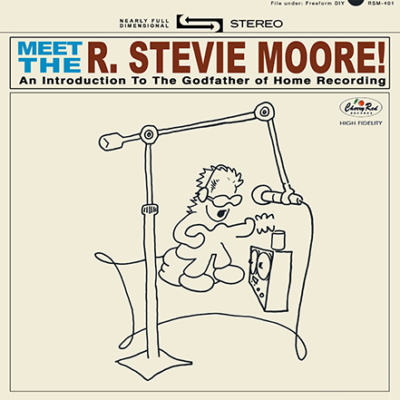 MEET THE R. STEVIE MOORE!